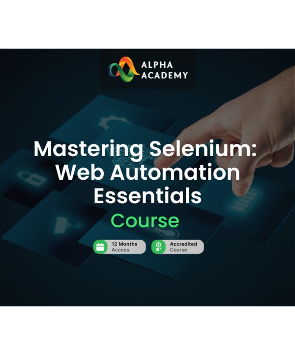 Mastering Selenium: Web Automation Essentials Alpha Academy Code Key GLOBAL